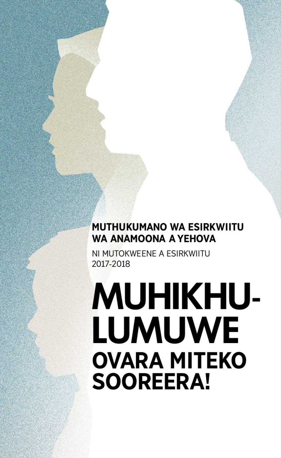 Eprograma ya Muthukumano wa Esirkwiitu​—Ni Mutokweene a Esirkwiitu 2017-2018