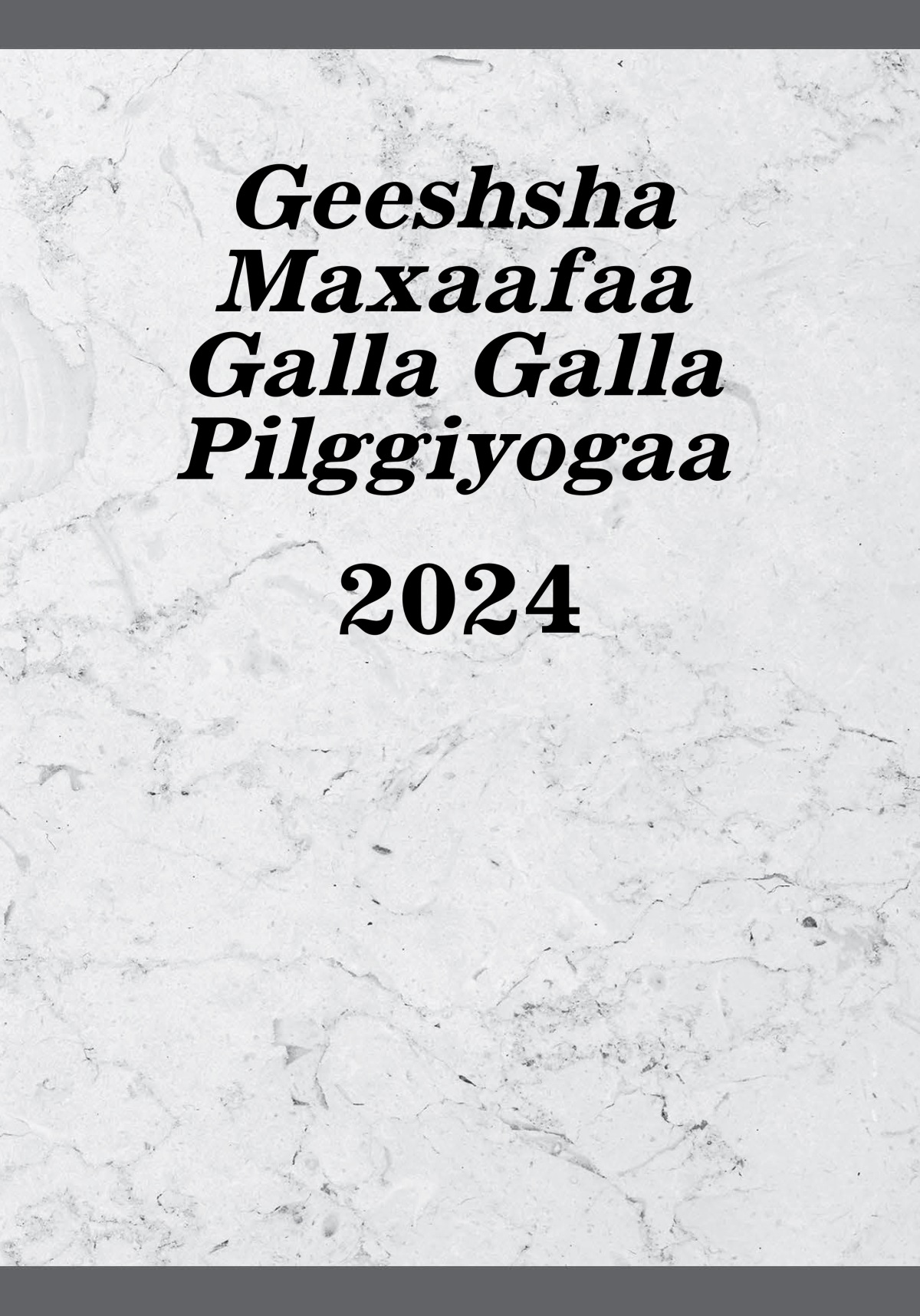 Geeshsha Maxaafaa Galla Galla Pilggiyogaa—2024
