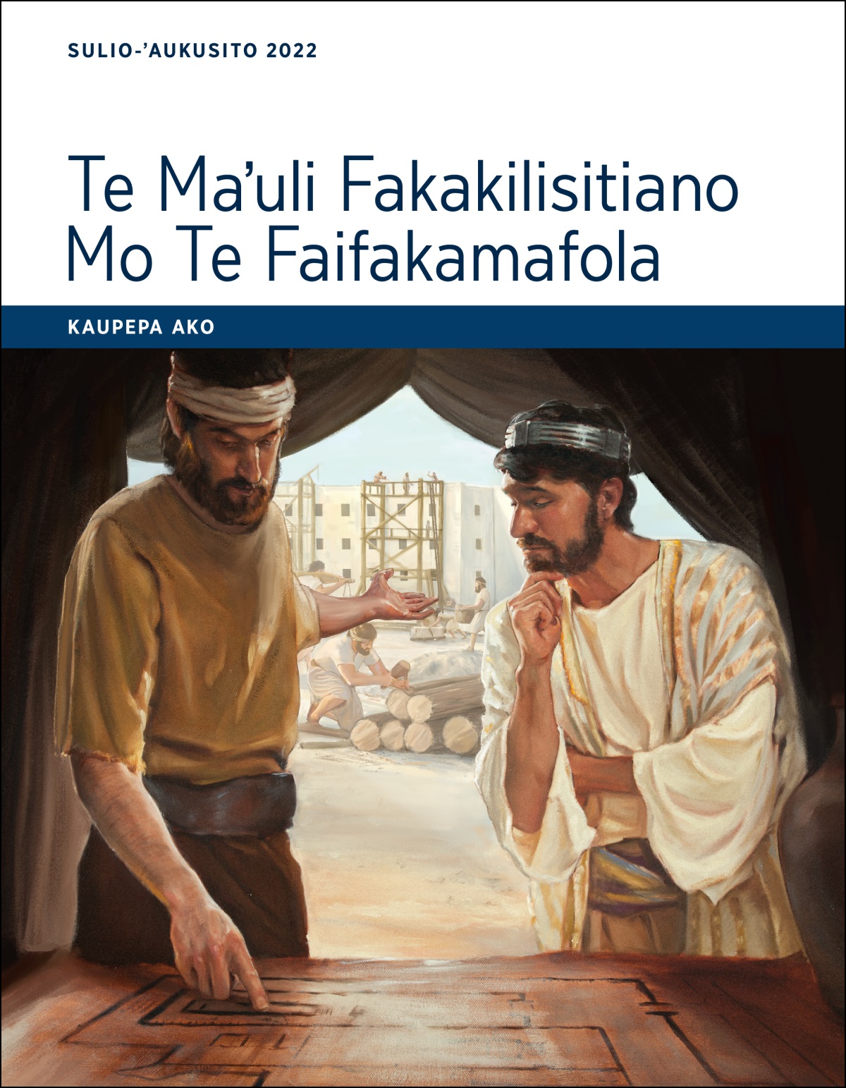 Te Maʼuli Fakakilisitiano Mo Te Faifakamafola—Kaupepa Ako, Sulio-ʼAukusito 2022.