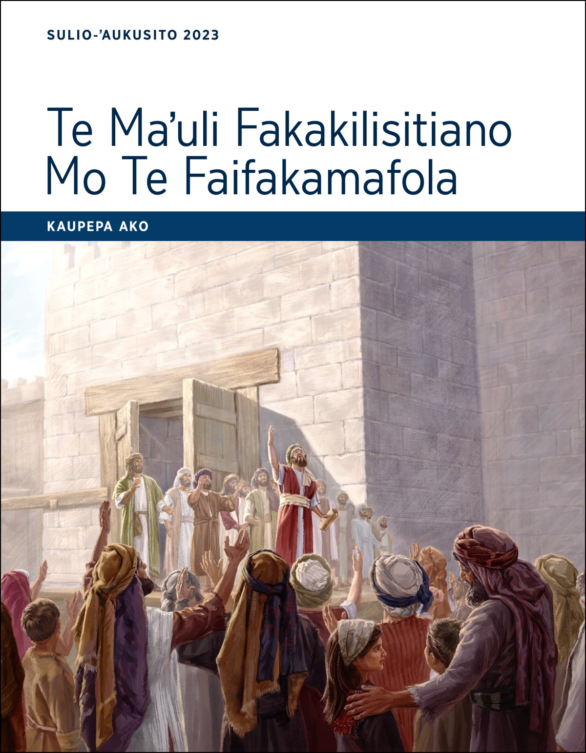 Te Maʼuli Fakakilisitiano Mo Te Faifakamafola—Kaupepa Ako, Sulio-ʼAukusito 2023.