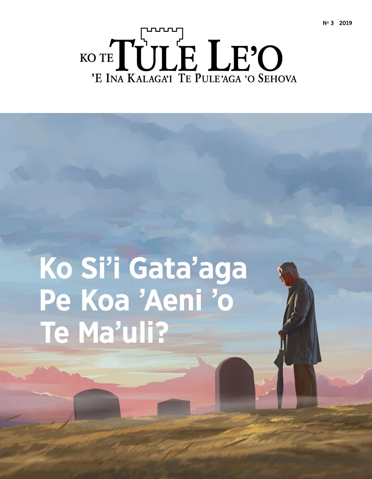 Te Tule Leʼo, N°3, 2019 | Ko Siʼi Gataʼaga Pe Koa ʼAeni ʼo Te Maʼuli?