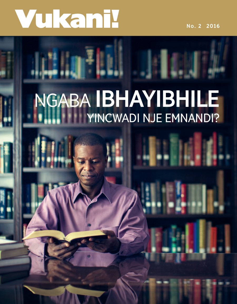 Vukani!, No. 2 2016 | Ngaba IBhayibhile Yincwadi Nje Emnandi?