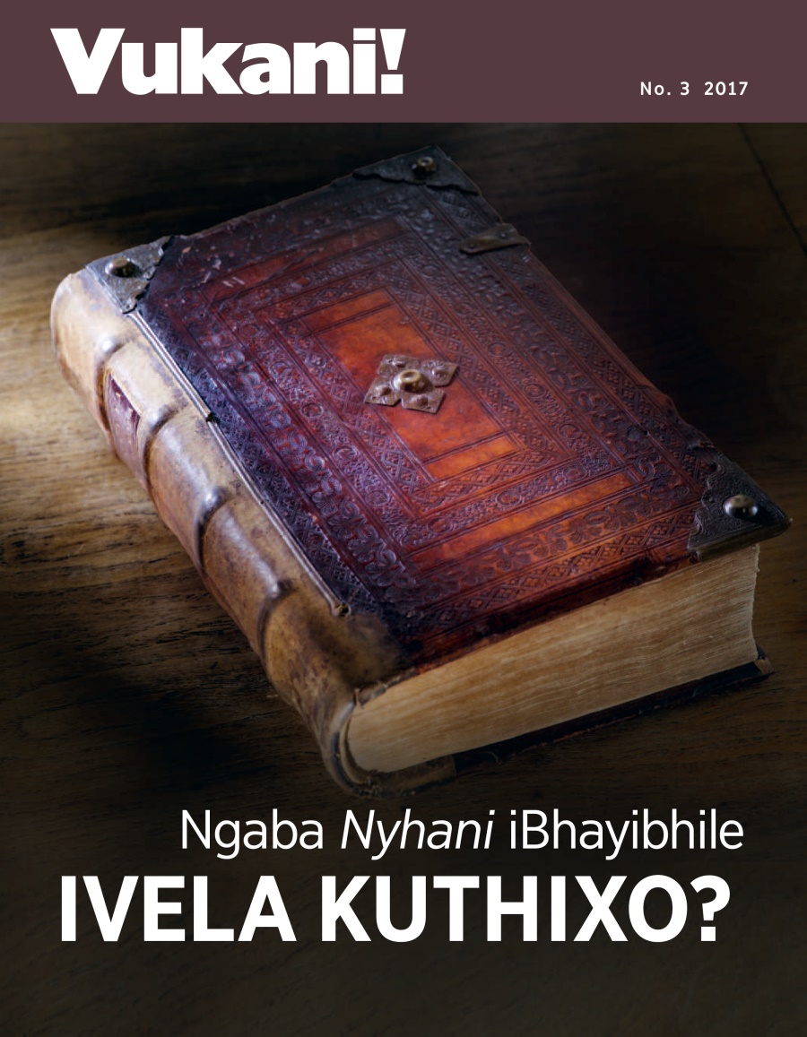 UVukani! No. 3 2017 | Ngaba Nyhani iBhayibhile ivela kuThixo?