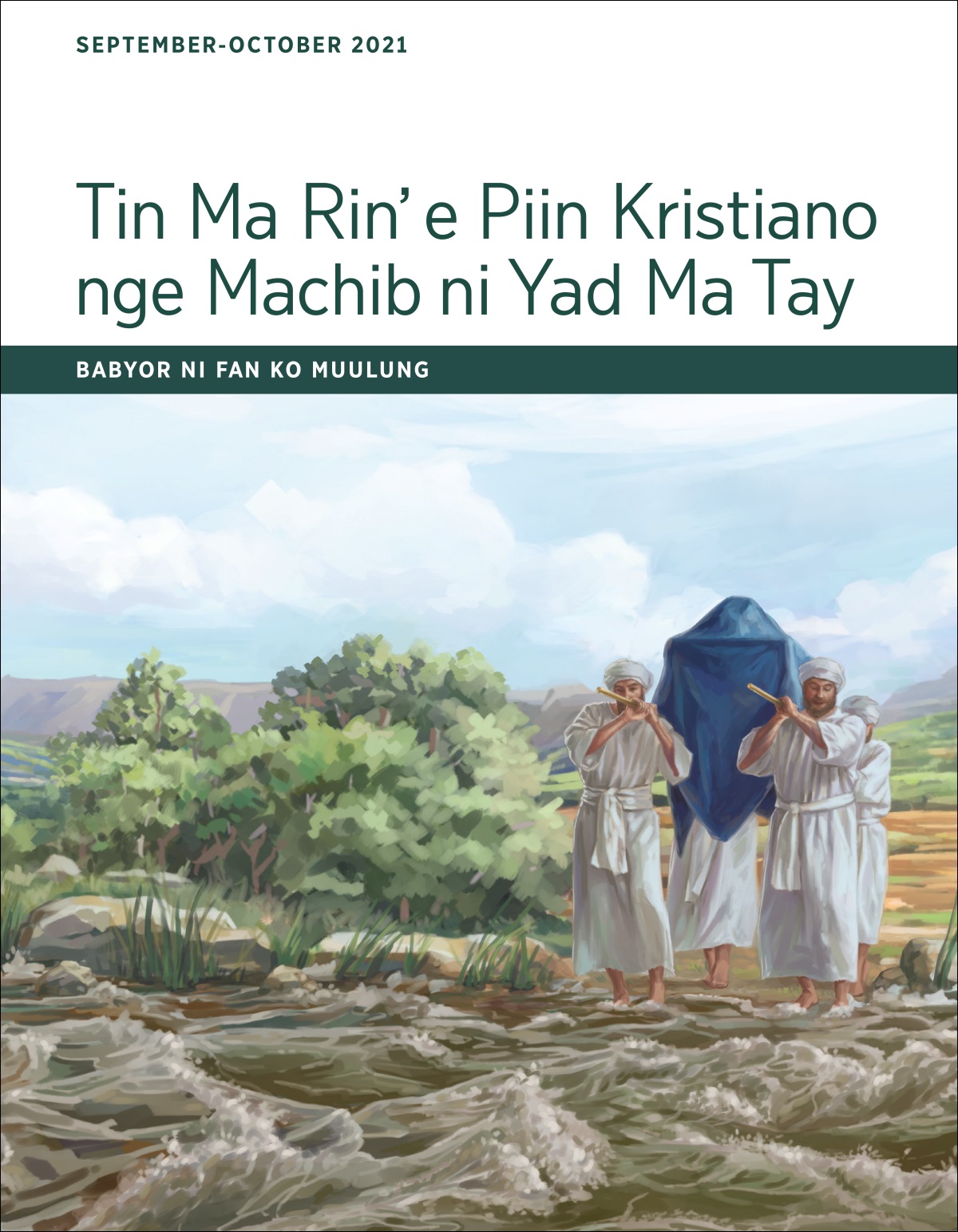 Tin Ma Rin’ e Piin Kristiano nge Machib ni Yad Ma Tay​—Babyor ni Fan ko Muulung ko September-October 2021.