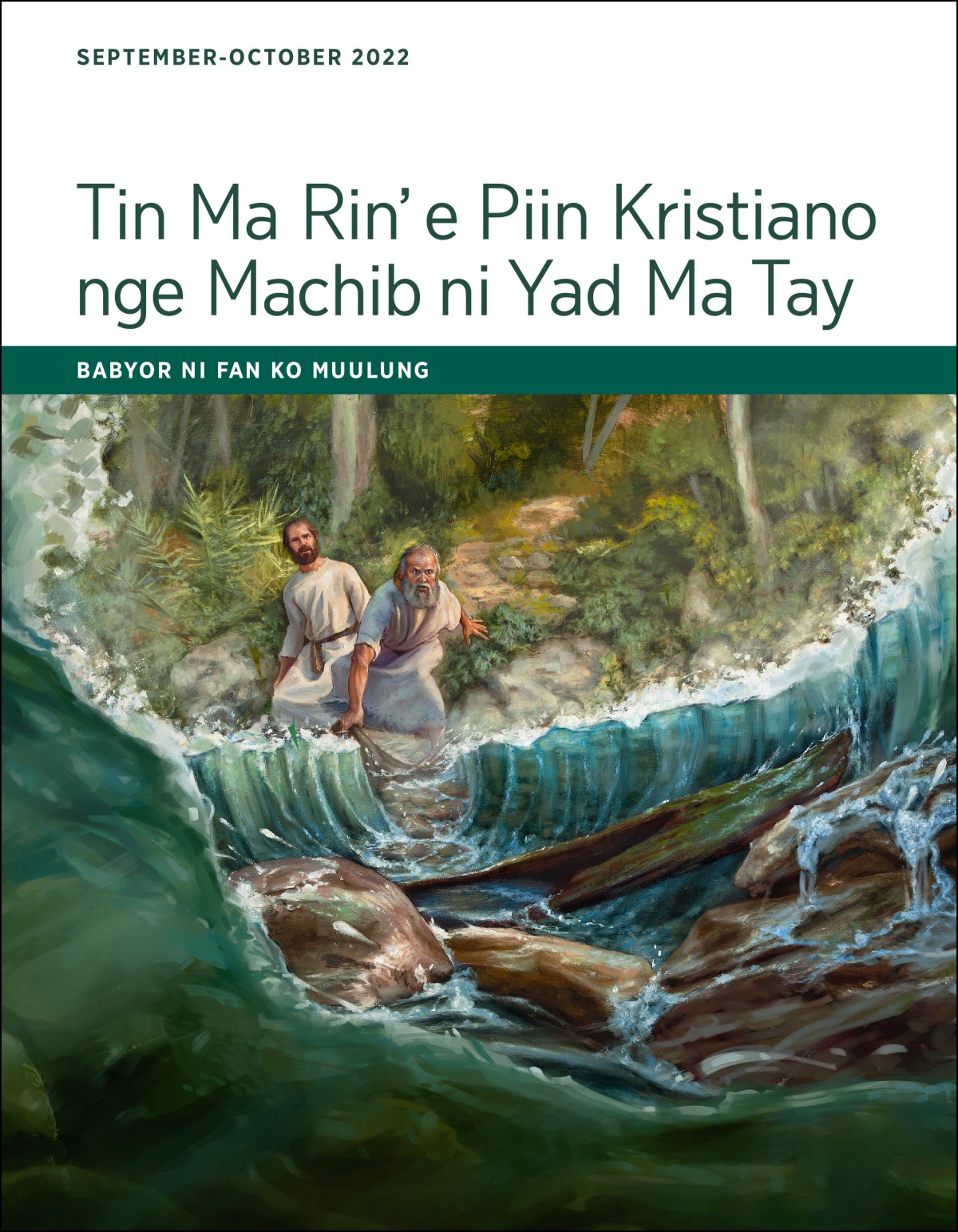 Tin Ma Rin’ e Piin Kristiano nge Machib ni Yad Ma Tay​—Babyor ni Fan ko Muulung ko September-October 2022.