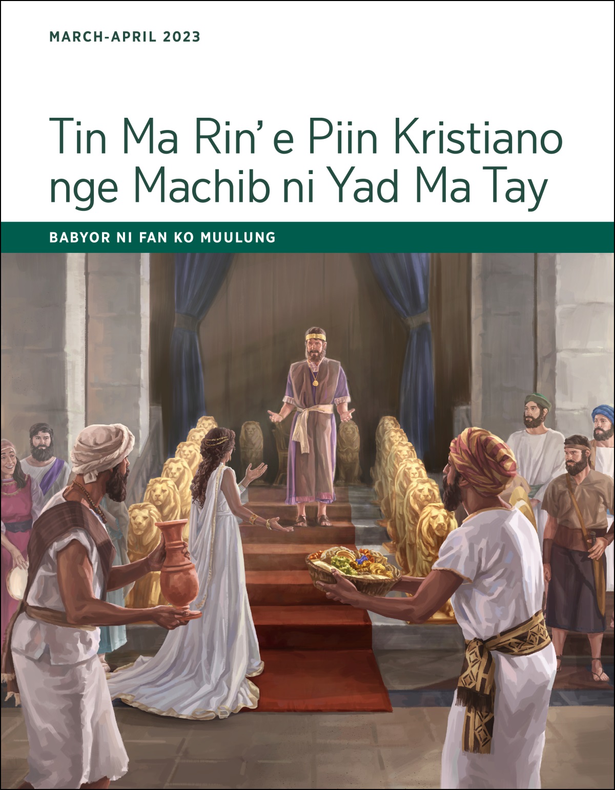 Tin Ma Rin’ e Piin Kristiano nge Machib ni Yad Ma Tay​—Babyor ni Fan ko Muulung ko March-April 2023.