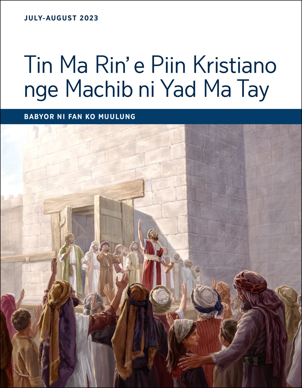 Tin Ma Rin’ e Piin Kristiano nge Machib ni Yad Ma Tay​—Babyor ni Fan ko Muulung ko July-August 2023.