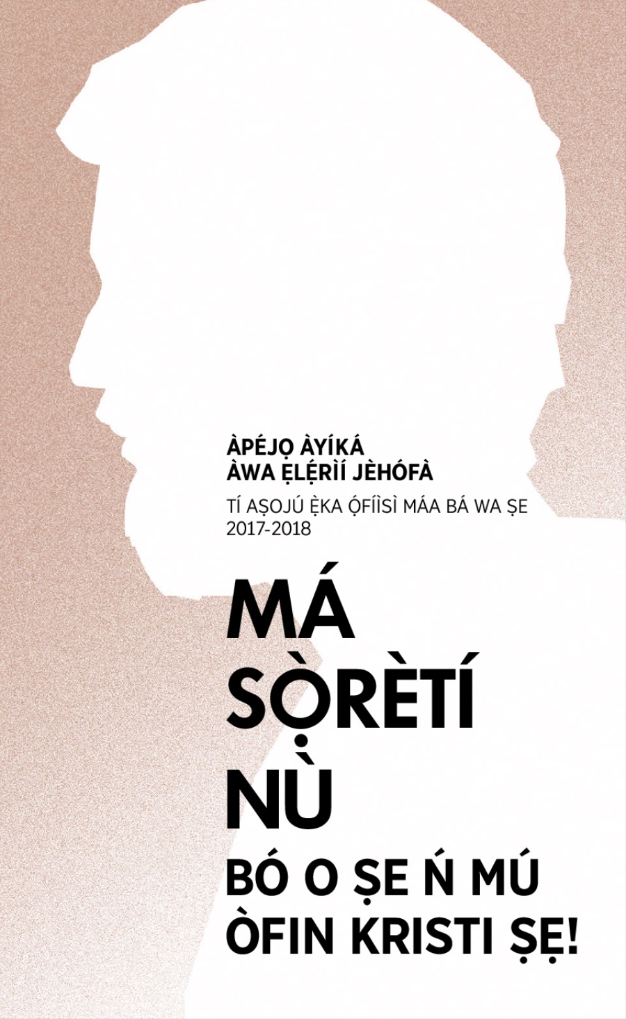 Ìtòlẹ́sẹẹsẹ Àpéjọ Àyíká 2017-2018​—Tí Aṣojú Ẹ̀ka Ọ́fí ìsì Máa Bá Ṣe