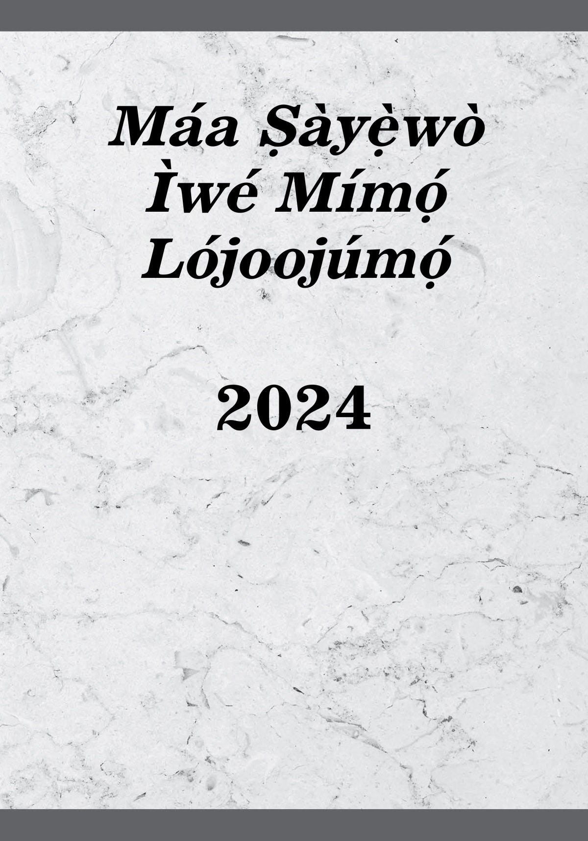 Máa Ṣàyẹ̀wò Ìwé Mímọ́ Lójoojúmọ́—2024
