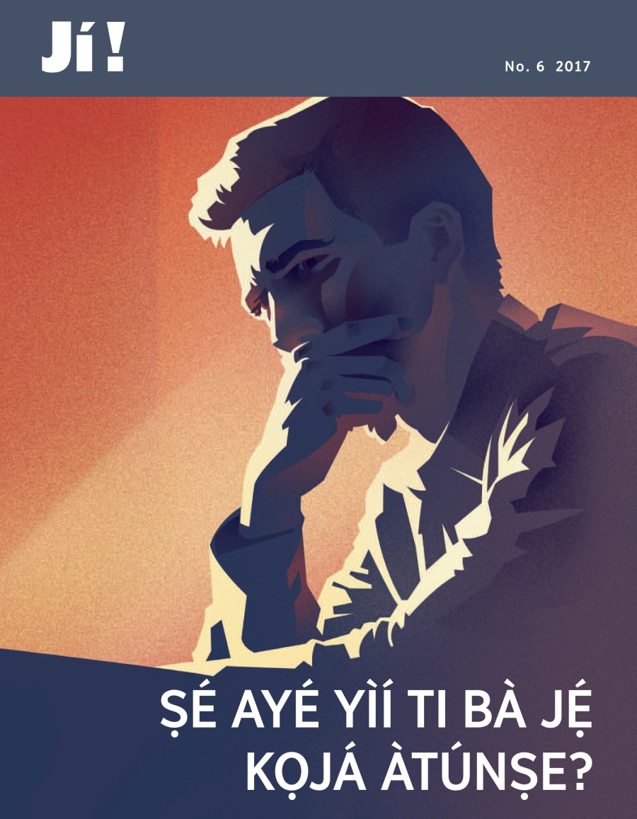 Jí! No. 6 2017 | Ṣé Ayé Yìí Ti Bà Jẹ́ Kọjá Àtúnṣe?