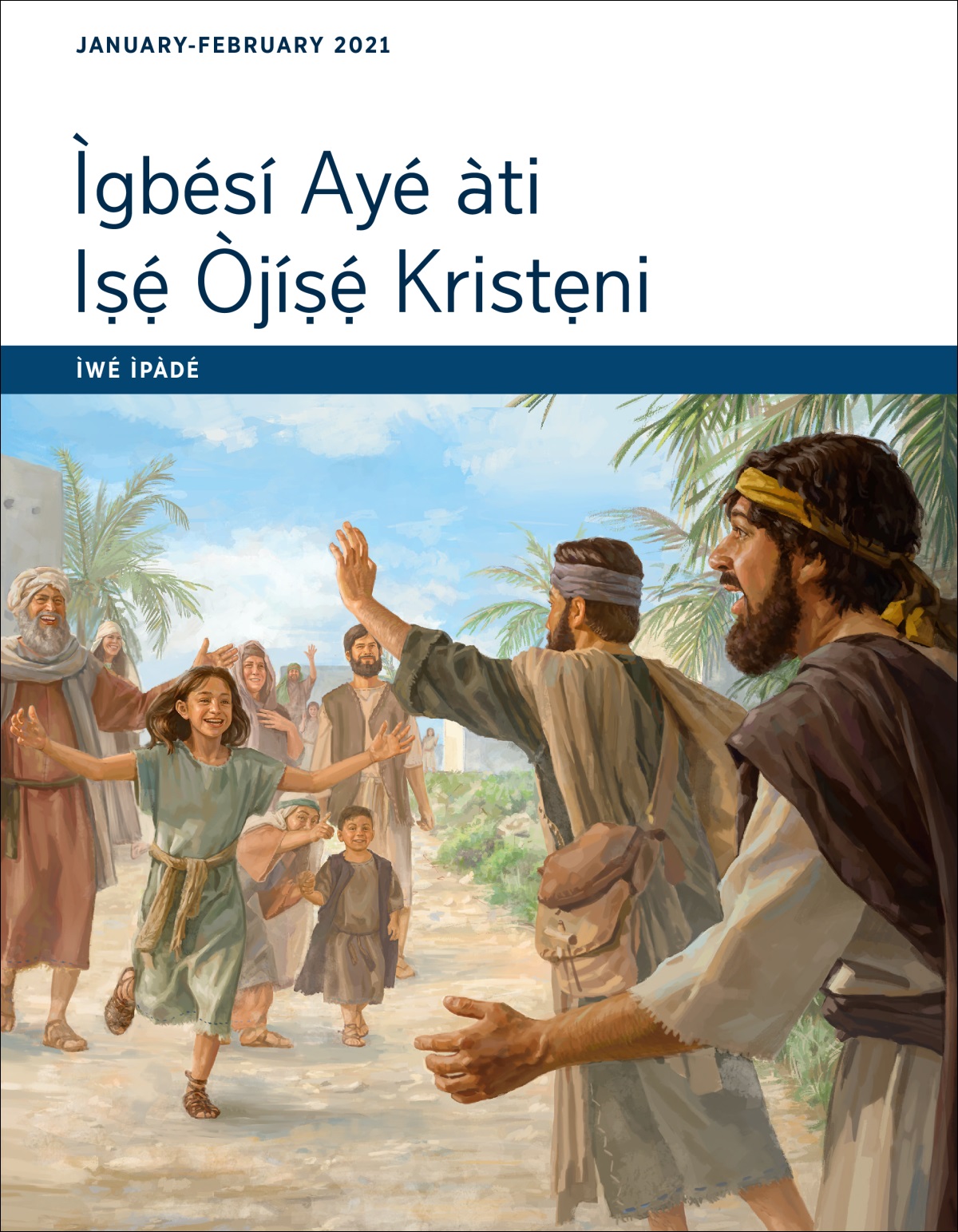 Ìgbésí Ayé àti Iṣẹ́ Òjíṣẹ́ Kristẹni​—Ìwé Ìpàdé, January-February 2021.
