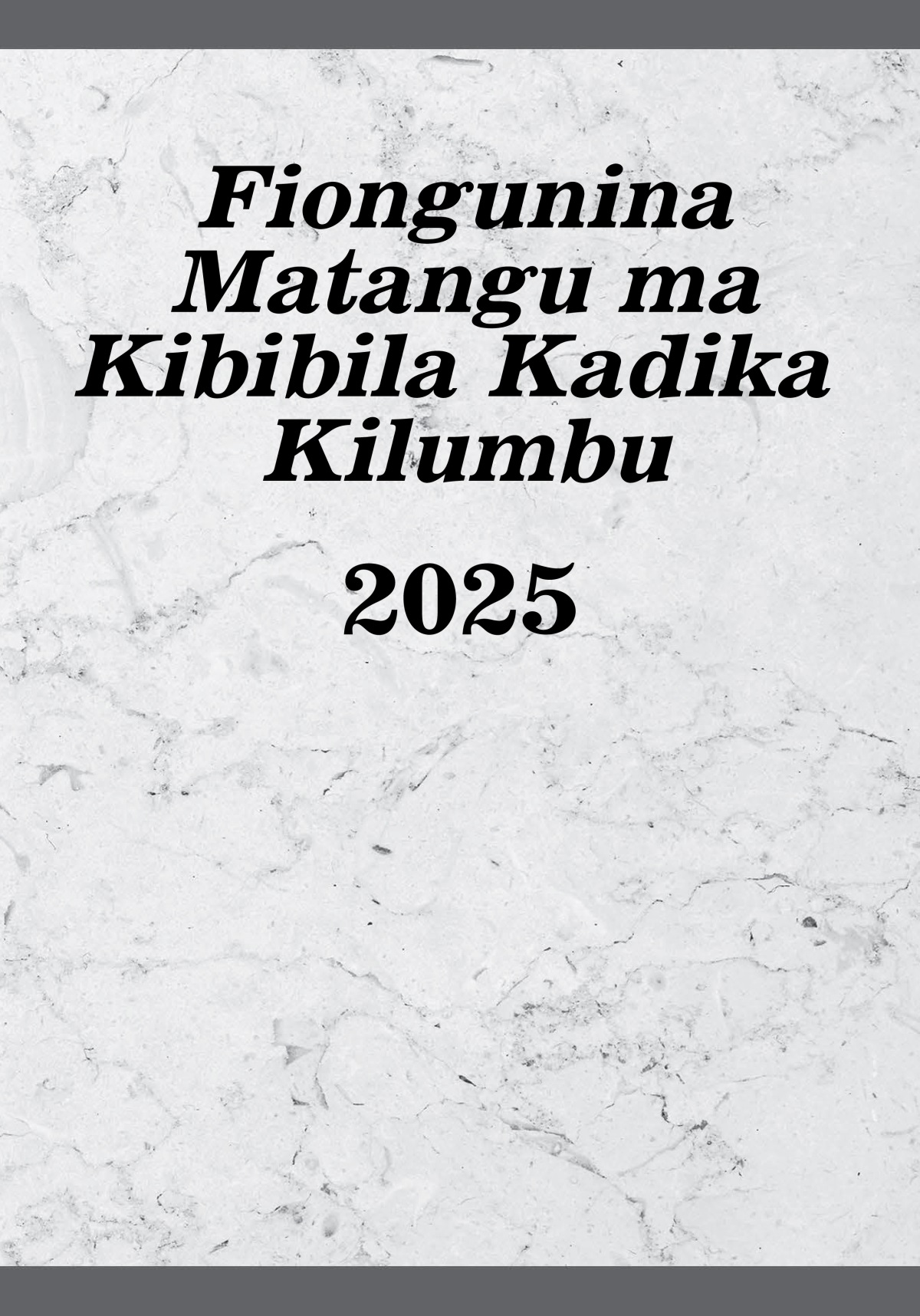 Fiongunina Matangu ma Kibibila Kadika Kilumbu​​—⁠2025