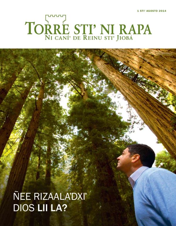 Primé yaza stiʼ revista Torre stiʼ ni rapa, agosto 2014 | Ñee rizaalaʼdxiʼ Dios lii la?