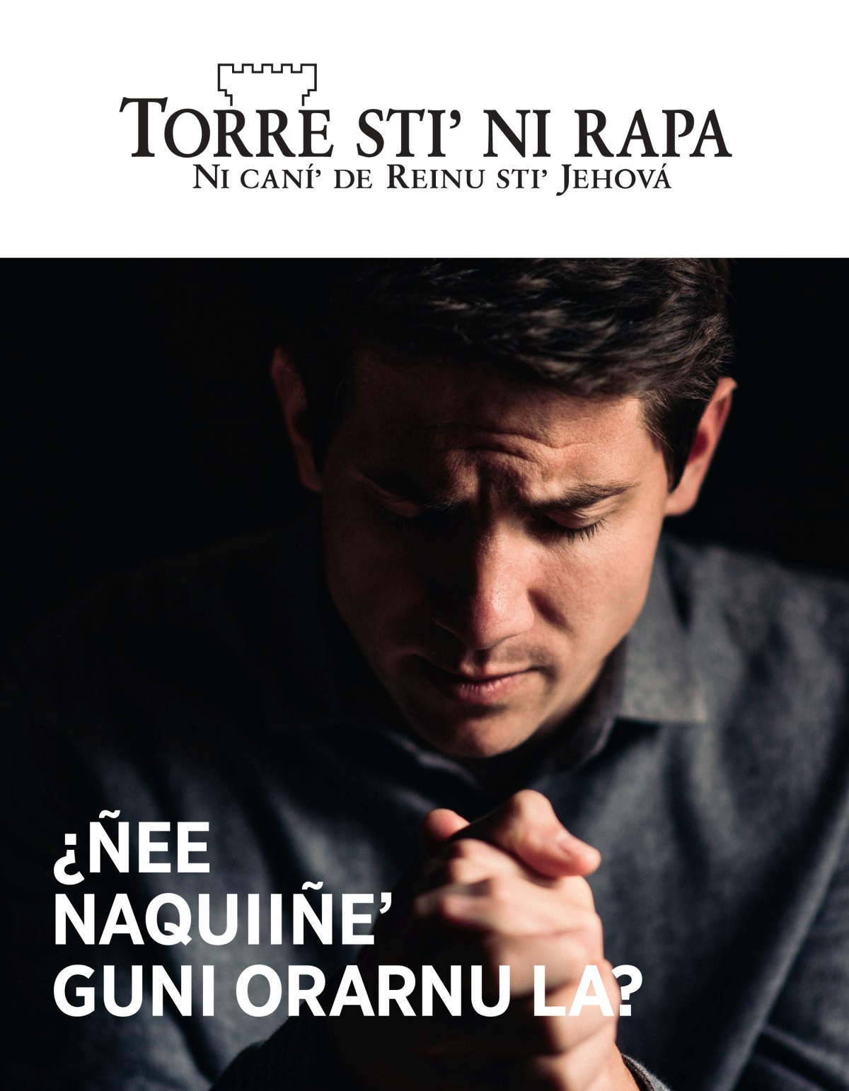 Torre stiʼ ni rapa, núm. 1 | ¿Ñee naquiiñeʼ guni orarnu la?