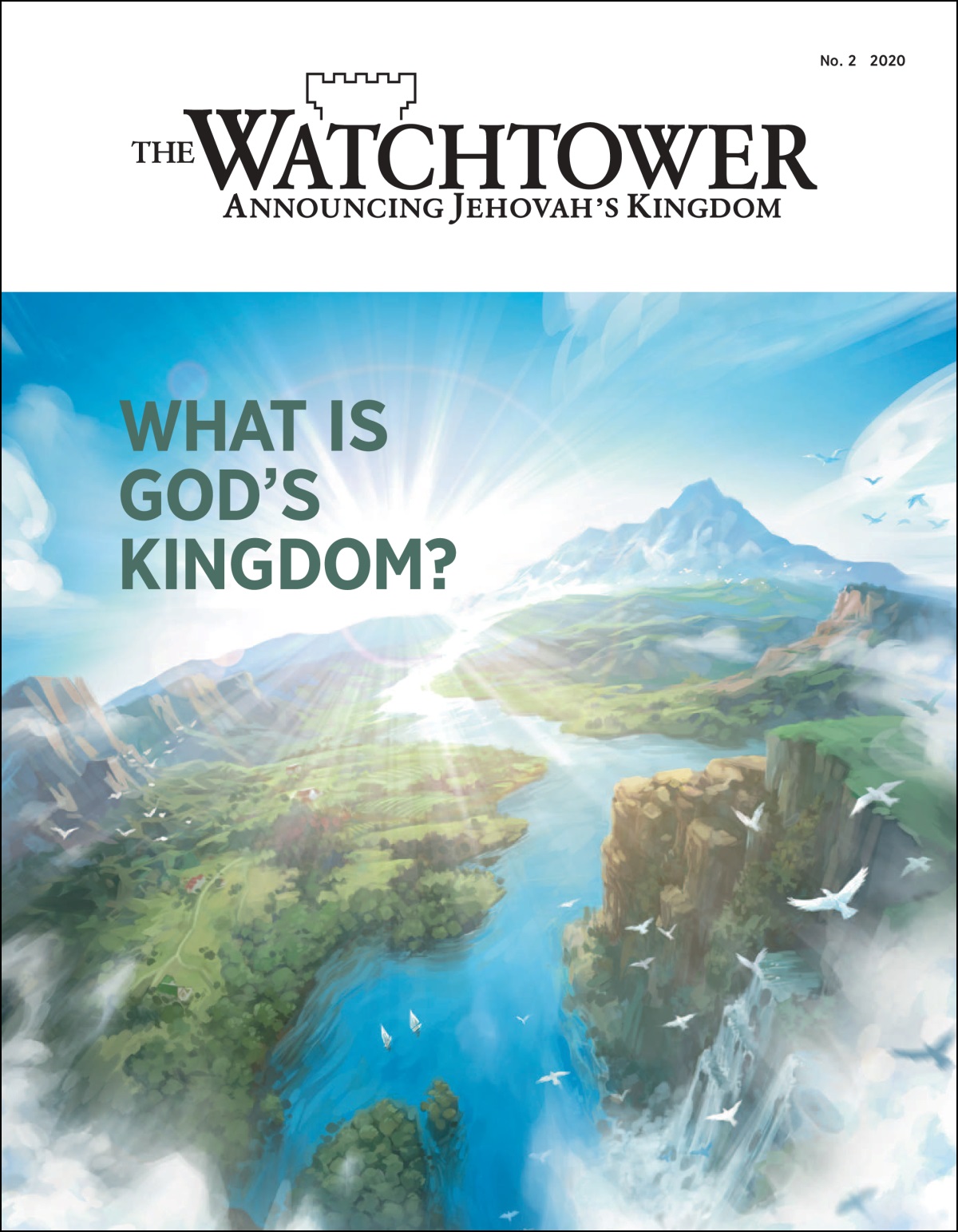 “The Watchtower” No. 2 2020, entitled “What Is God’s Kingdom?”